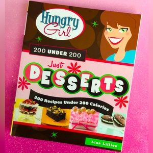 HUNGRY GIRL 200 Under 200 Just Desserts Recipe Book Lisa Lillien Diet Cookbook